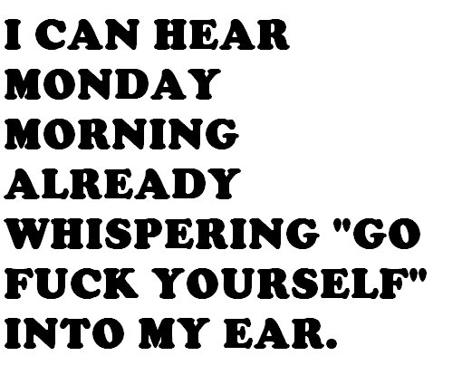 Tomorrow Is Monday Funny Quotes